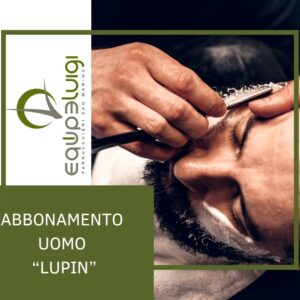Abbonamento uomo "Lupin" - Equipe Luigi - Parrucchieri San Marino