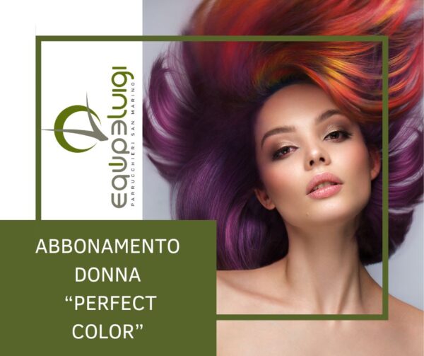 Abbonamento colore donna "Perfect Color" - Equipe Luigi - San Marino